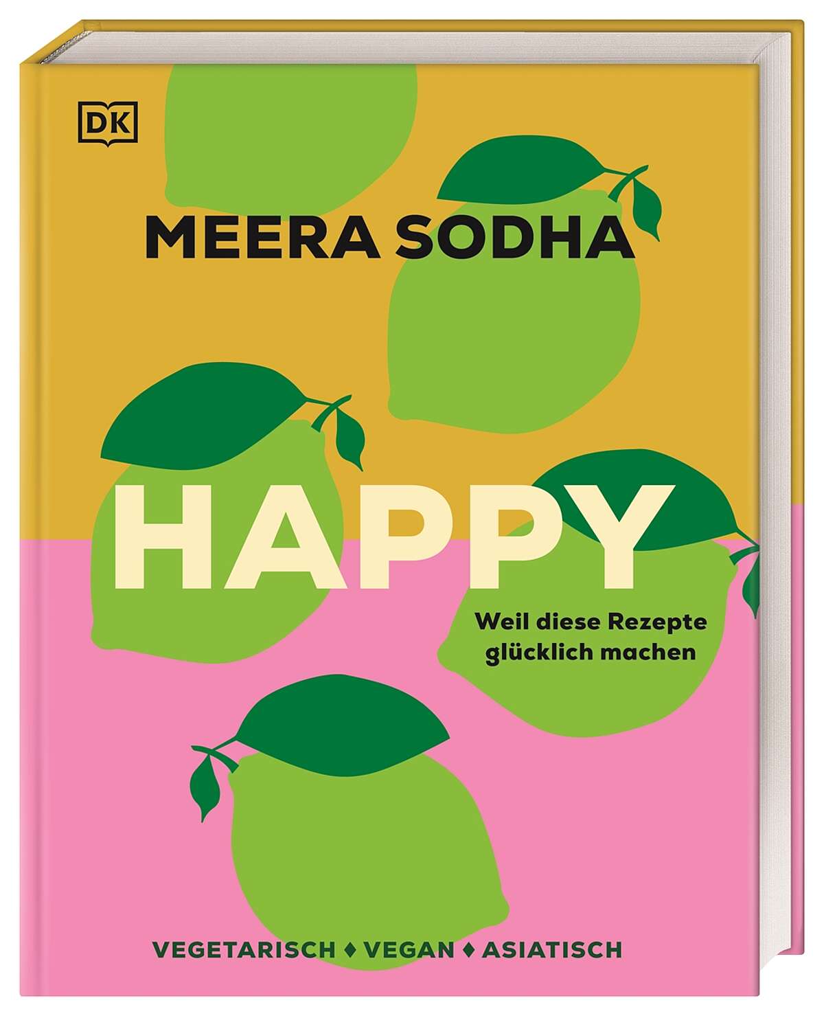Bild: Buch-Cover von "HAPPY - weil diese Rezepte glücklich machen" von Meera Sodha, rausgebracht vom Dorling Kindersley Verlag