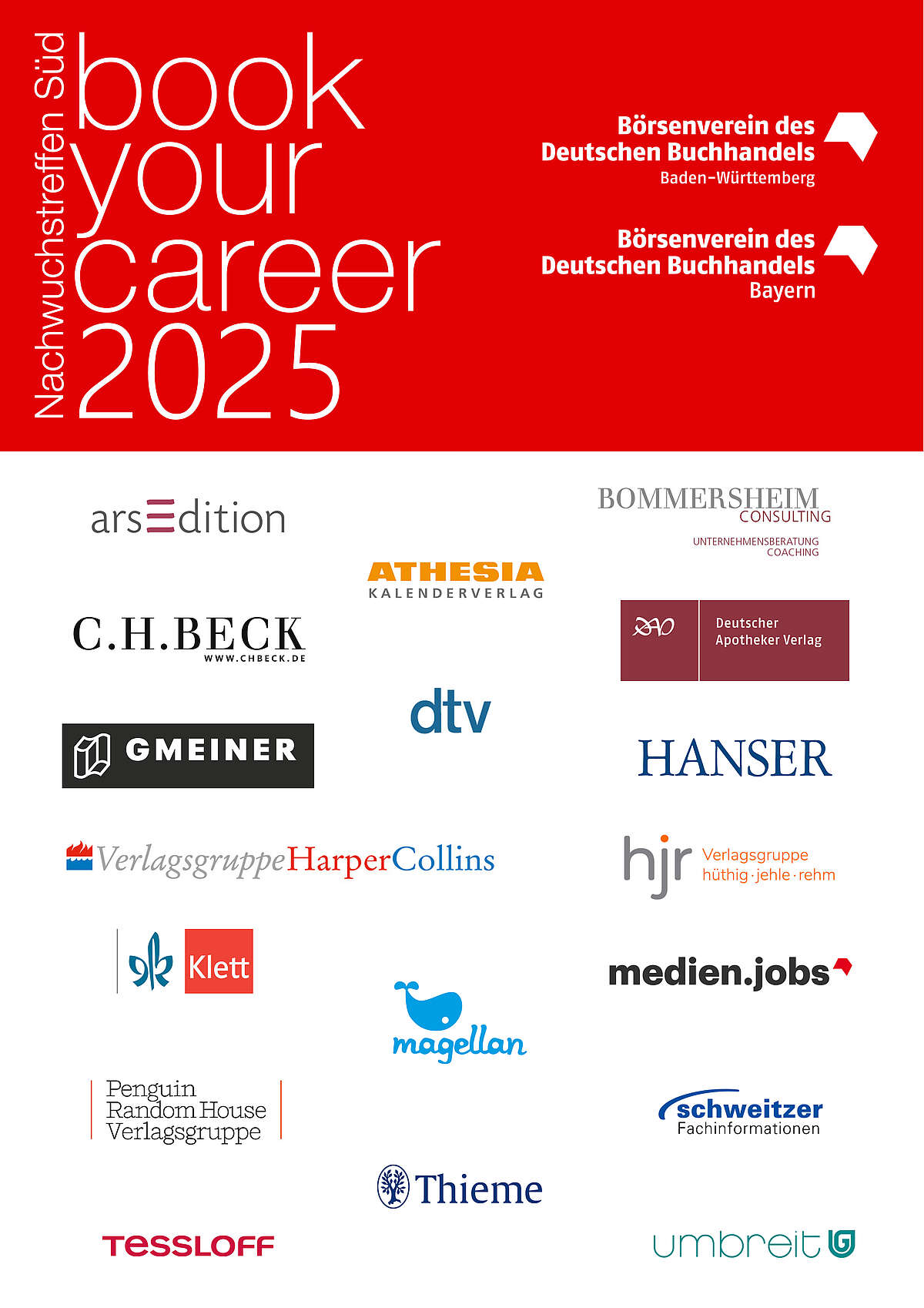 Biild: Plakat der Sponsoren der book your career 2025 : arsEdition, Athesia Kalenderverlag, Bommersheim Consulting, C.H. Beck Verlag, Carl Hanser Verlag, dtv Verlag, Deutscher Apotheker Verlag, Gmeiner Verlag, Verlagsgruppe hüthig jehle rehm, Ernst Klett Verlag, magellan Verlag, medien.jobs, Penguin Random House Verlagsgruppe, Verlagsgruppe Harper Collins, Schweitzer Fachinformationen, Tessloff, Thieme und Umbreit
